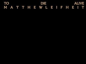Seller image for Matthew Leifheit: To Die Alive for sale by moluna