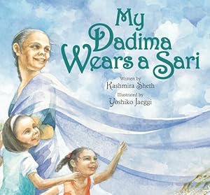 Imagen del vendedor de My Dadima Wears a Sari by Sheth, Kashmira [Paperback ] a la venta por booksXpress