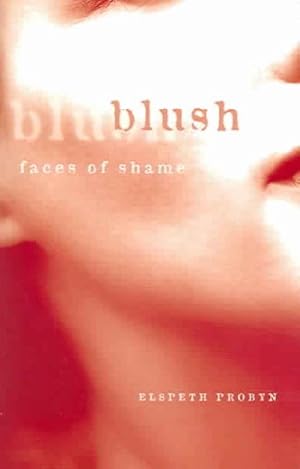 Imagen del vendedor de Blush : Faces Of Shame a la venta por GreatBookPrices