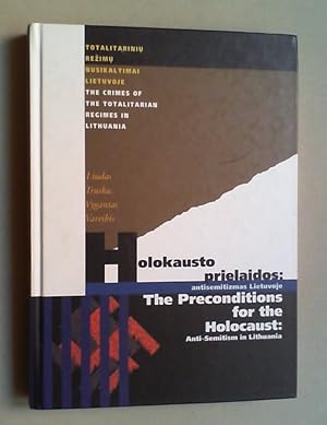 Bild des Verkufers fr Holokausto prielaidos. Antisemitizmas Lietuvoje XIX a. antroji puse - 1941 m. birelis / The preconditions for the Holocaust. Anti-semitism in Lithuania (second half of the 19. century - June 1941). zum Verkauf von Antiquariat Sander