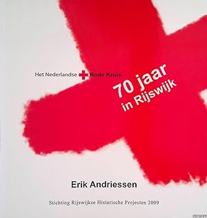 Imagen del vendedor de Het Nederlandse Rode Kruis: 70 jaar in Rijswijk a la venta por Klondyke