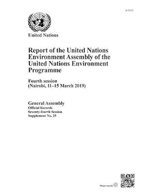 Bild des Verkufers fr Report of the United Nations Environment Assembly of the United Nations Environment Programme: Fourth Session (Nairobi, 11-15 March 2019) zum Verkauf von moluna