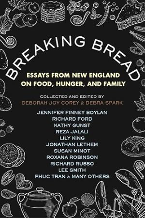 Bild des Verkufers fr Breaking Bread: Essays from New England on Food, Hunger, and Family [Hardcover ] zum Verkauf von booksXpress
