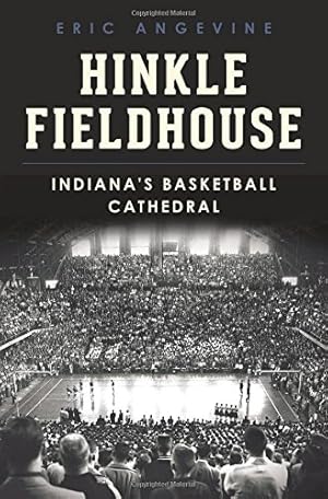 Bild des Verkufers fr Hinkle Fieldhouse:: Indiana's Basketball Cathedral (Landmarks) by Angevine, Eric [Paperback ] zum Verkauf von booksXpress