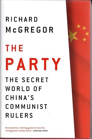 Seller image for The Party : The Secret World of China's Communist Rulers for sale by High Street Books