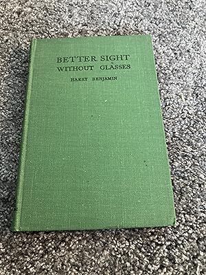 Seller image for BETTER SIGHT WITHOUT GLASSES: 18th IMPRESSION for sale by Books for Collectors