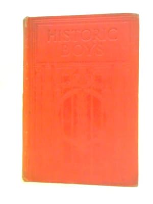 Immagine del venditore per Historic Boys: Their Endeavours, Their Achievements and Their Times venduto da World of Rare Books