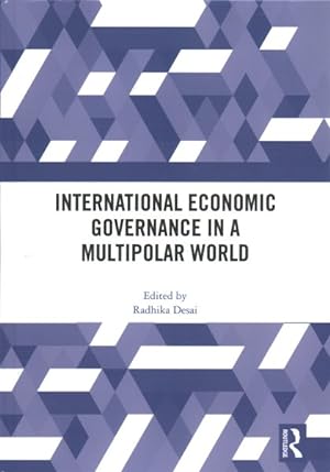Image du vendeur pour International Economic Governance in a Multipolar World mis en vente par GreatBookPrices