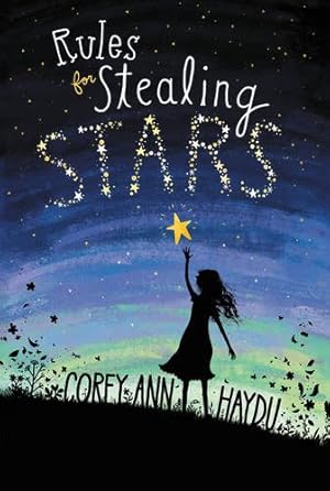 Bild des Verkufers fr Rules for Stealing Stars by Haydu, Corey Ann [Paperback ] zum Verkauf von booksXpress