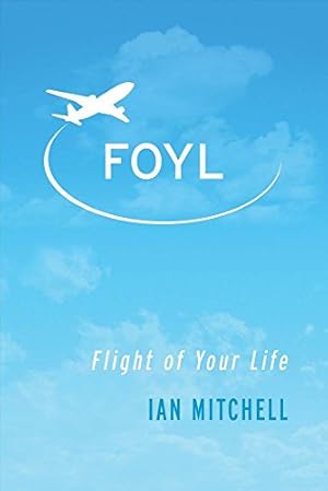 Immagine del venditore per FOYL: Flight of Your Life (1) venduto da Redux Books