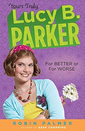 Imagen del vendedor de Yours Truly, Lucy B. Parker: for Better or for Worse a la venta por Redux Books