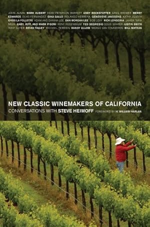 Seller image for New Classic Winemakers of California: Conversations with Steve Heimoff by Heimoff, Steve [Paperback ] for sale by booksXpress