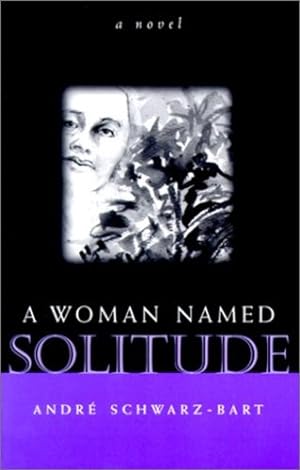 Seller image for A Woman Named Solitude by Schwarz-Bart, Andre [Paperback ] for sale by booksXpress
