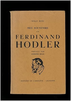 Image du vendeur pour Mes souvenirs sur Ferdinand Hodler mis en vente par Bouquinerie Le Fouineur