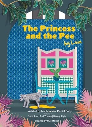 Bild des Verkufers fr The Princess and the Pee: A Tale of an Ex-Breeding Dog Who Never Knew Love by Leia zum Verkauf von moluna