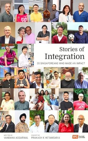 Seller image for Stories of Integration: 30 Singaporeans Who Made an Impact for sale by moluna