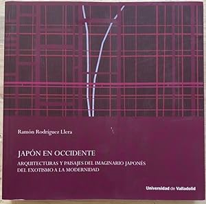 Seller image for Japn en Occidente. Arquitecturas y Paisajes del Imaginario Japons. Del Exotismo a la Modernidad for sale by Largine