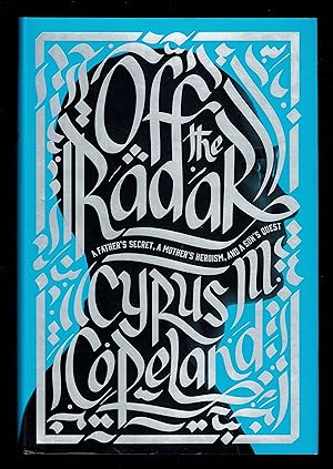 Imagen del vendedor de Off The Radar: A Father's Secret, A Mother's Heroism, And A Son's Quest a la venta por Granada Bookstore,            IOBA