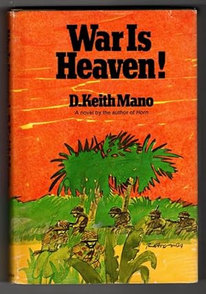 Seller image for War is Heaven! by D. Keith Mano (First Edition) for sale by Heartwood Books and Art