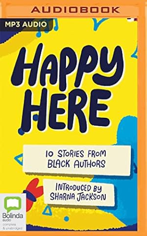 Bild des Verkufers fr Happy Here: 10 Stories from Black Authors by Lola, Theresa, Lawrence, Patrice, Atta, Dean, Coelho, Joseph, Getten, Kereen, Norry, E.L., Richards, Jasmine, Sheppard, Alexandra, Sode, Yomi, Weze, Clare [Audio CD ] zum Verkauf von booksXpress