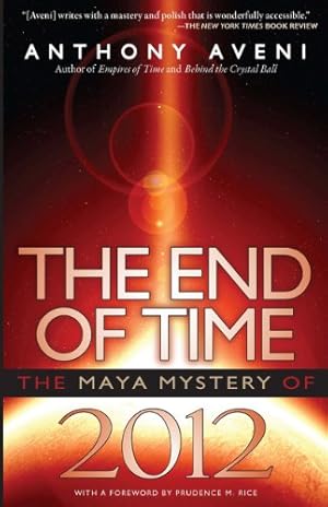 Immagine del venditore per The End of Time: The Maya Mystery of 2012 venduto da Redux Books