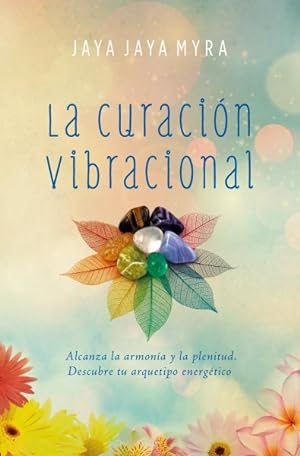 Imagen del vendedor de La curacin vibracional/ Vibrational Healing -Language: spanish a la venta por GreatBookPrices
