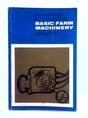 Basic Farm Machinery; Volume I