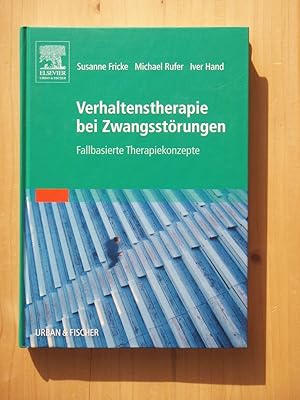 Seller image for Verhaltenstherapie bei Zwangsstrungen: Fallbasierte Therapiekonzepte for sale by Versandantiquariat Manuel Weiner