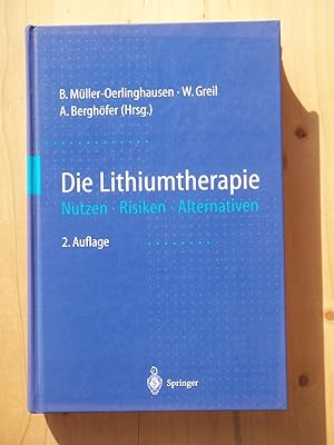 Bild des Verkufers fr Die Lithiumtherapie: Nutzen, Risiken, Alternativen [2. Auflage] zum Verkauf von Versandantiquariat Manuel Weiner