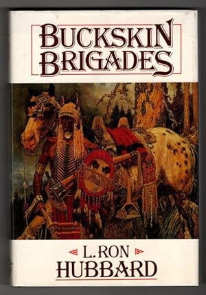 Imagen del vendedor de Buckskin Brigades by L. Ron Hubbard (First Thus) a la venta por Heartwood Books and Art
