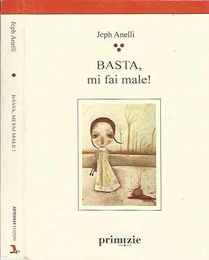 Bild des Verkufers fr Basta, mi fai male! zum Verkauf von Biblioteca di Babele