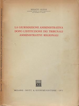 Imagen del vendedor de La giurisdizione amministrativa dopo l'istituzione dei tribunali amministrativi regionali Appendice di aggiornamento a: Principi di diritto amministrativo a la venta por Biblioteca di Babele