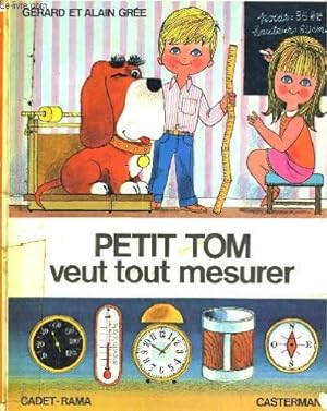 Image du vendeur pour PETIT TOM VEUT TOUT MESURER mis en vente par Ammareal