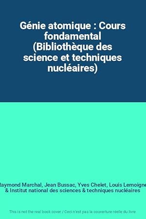 Imagen del vendedor de Gnie atomique : Cours fondamental (Bibliothque des science et techniques nuclaires) a la venta por Ammareal