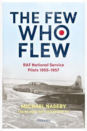 Bild des Verkufers fr The Few Who Flew : RAF National Service Pilots 1955-1957 zum Verkauf von AHA-BUCH GmbH