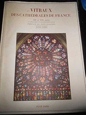 Imagen del vendedor de Vitraux Des Cathedrales De France XII et XIII Siecles a la venta por JLG_livres anciens et modernes