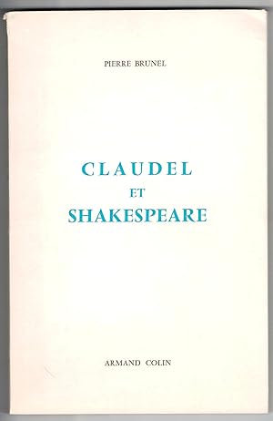 Claudel et Shakespeare.