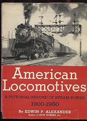 American Locomotives, a Pictorial Record of Steam Power 1900-1950