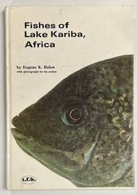 Seller image for Fishes Of Lake Kariba, Africa Length-weight Relationship, A Pictorial Guide for sale by Riverow Bookshop