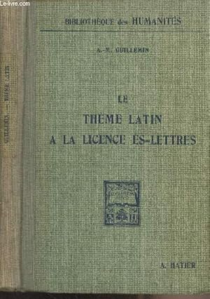 Bild des Verkufers fr Le thme latin  la licence Es-Lettres - "Bibliothque des humanits" - V zum Verkauf von Le-Livre