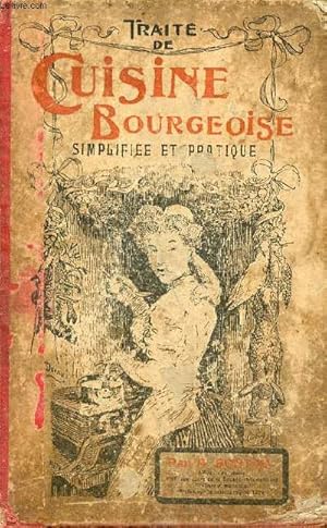 Seller image for Trait de cuisine bourgeoise simplifie et pratique. for sale by Le-Livre