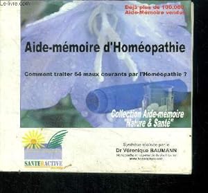 Image du vendeur pour Aide-mmoire d'Homopathie. Comment traiter 64 maux courants par l'Homopathie? mis en vente par Le-Livre