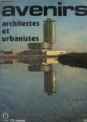 Image du vendeur pour Avenirs n276 septembre 1976 , architectes et urbanistes. Histoire brve de la profession d'architecte- Les fonctions de l'architecte- Les commandes en architecture : leur rpartition. mis en vente par Le-Livre