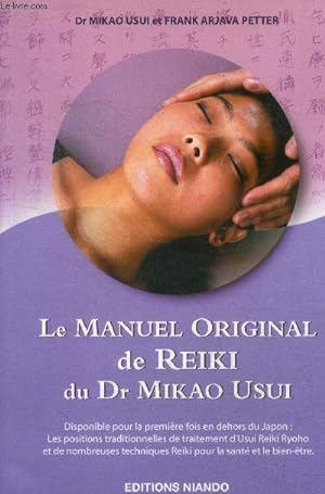 Bild des Verkufers fr Le manuel original de Reiki du Dr Mikao Usui zum Verkauf von Le-Livre