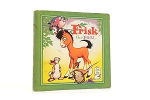Seller image for FRISK THE FOAL for sale by Stella & Rose's Books, PBFA