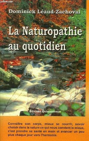 Bild des Verkufers fr La naturopathie au quotidien zum Verkauf von Le-Livre