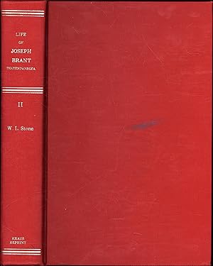 Seller image for Life of Joseph Brant -- Thayendanegea: Including The Border Wars of the American Revolution, and Sketches of the Indian Campaigns of Generals Harmar, St. Clair, and Wayne (etc.) In Two Volumes Vol. II (SECOND VOLUME ONLY OF THE 1969 KRAUS-THOMSON FACSIMILE) for sale by Cat's Curiosities