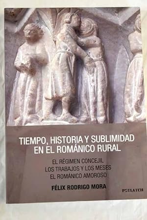 Immagine del venditore per Tiempo, historia y sublimidad en el Romnico rural venduto da Alcan Libros