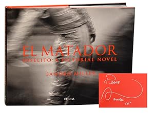 Seller image for El Matador - Joselito: A Pictorial Novel (Signed First Edition) for sale by Jeff Hirsch Books, ABAA