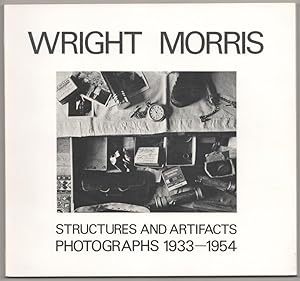 Bild des Verkufers fr Wright Morris: Structures and Artifacts, Photographs 1933-1954 zum Verkauf von Jeff Hirsch Books, ABAA